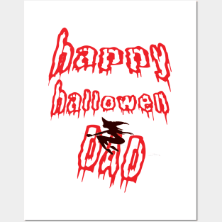 HAPPY HALLOWEN DAD Posters and Art